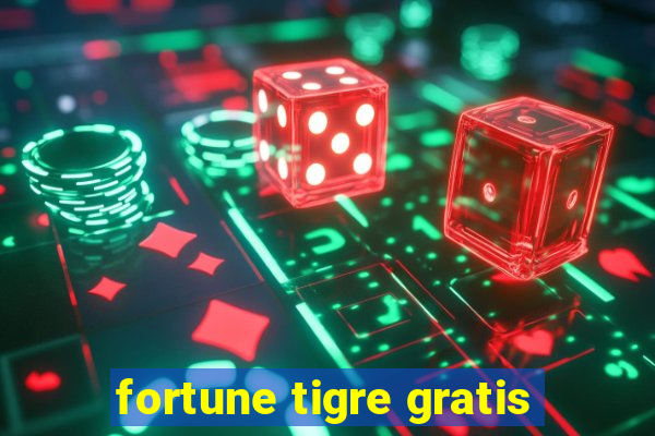 fortune tigre gratis